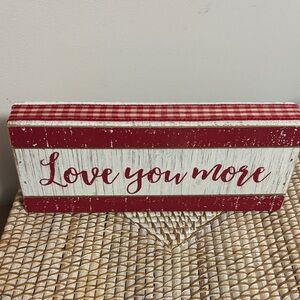 Red and White 'Love You More' Sign